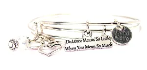 Distance Means So Little When You Mean So Much Expandable Bangle Bracelet Set