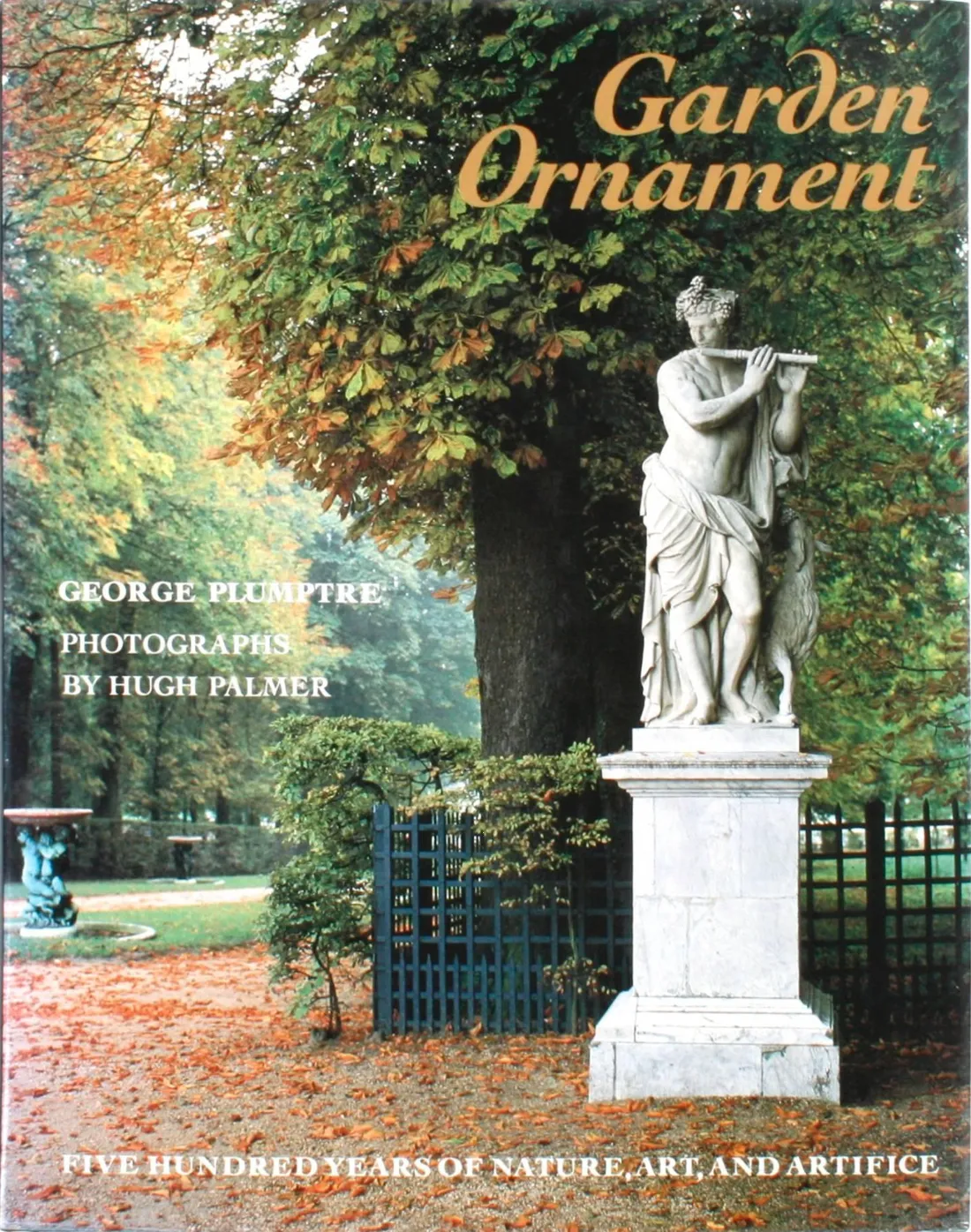 Garden Ornament: Five Hundred Years of Nature, Art, and Artifice