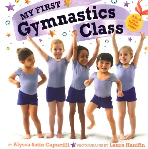 My First Gymnastics Class: A Book With Foldout Pages